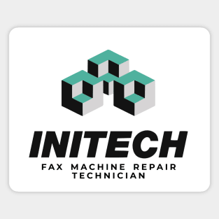 Initech - Fax Machine Repair Technician Magnet